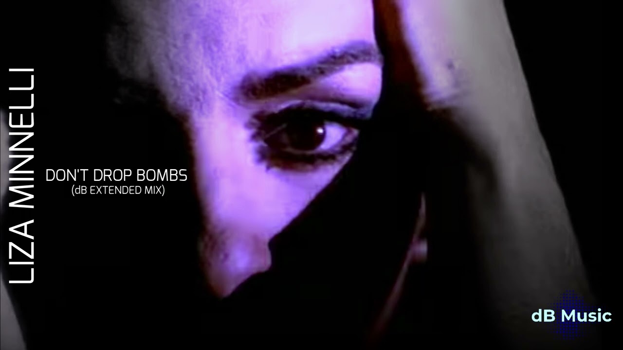 Liza Minnelli - Don't Drop Bombs (dB Extended Mix)