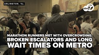 Marathon runners met with overcrowding, broken escalators and long wait times on Metro