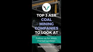 Top 3 ASX Coal Mining Companies To Look At | Veye Pty Ltd #shorts
