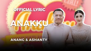Anang & Ashanty - Anakku ( Lyric)