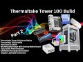 LIVE - Thermaltake Tower 100 Snow Edition Computer Build - September 9, 2023 at 1pm PDT/4pm EDT