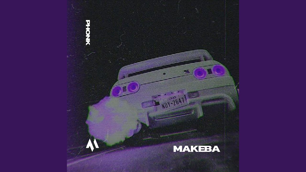 Ver MAKEBA (PHONK) en YouTube Ver MAKEBA (PHONK) en YouTube