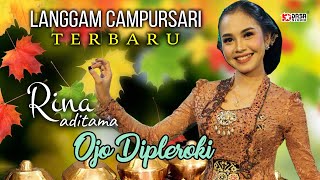 Rina Aditama - Ojo Dipleroki'' Langgam Campursari Terbaru