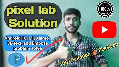 Pixel Lab Android 10, Emboss, 3D Text and Mi phone, Pixellab not working Problem Solution 🔥🔥