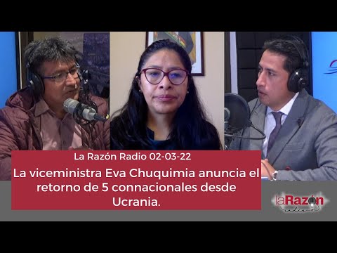 La viceministra Eva Chuquimia anuncia el retorno de 5 connacionales desde Ucrania.