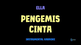 Ella  Pengemis Cinta   Instrumental   Karaoke  Lirik 