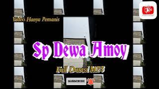 SP DEWA AMOY Super Raja Sedot - Dengarkan Baik2 Suaranya lalu Cek Link download dideskripsi