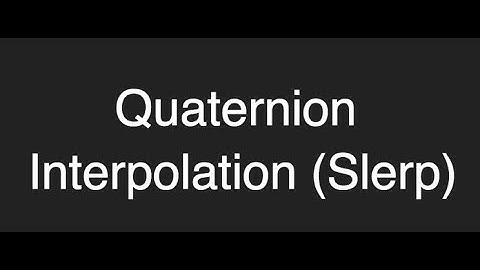 Quaternion Interpolation - ProgrammingTIL #189 3D Math 33 tutorial video screencast