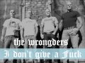 The Wrongdoers - I don't give a fuck