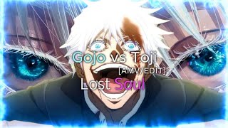 Gojo Vs Toji-Lost Soul Amvedit