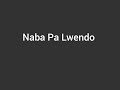 YAHWEH My Destiny - Naba Pa Lwendo