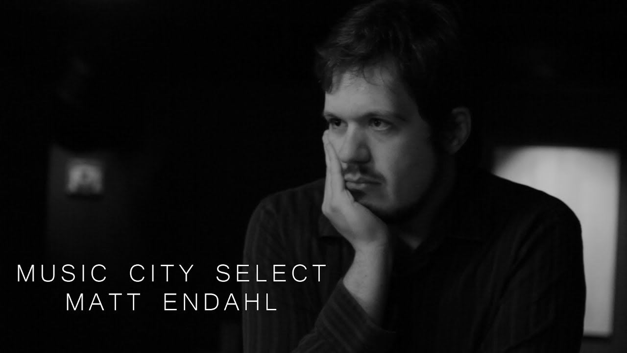 Music City Select S1 E9 | Matt Endahl