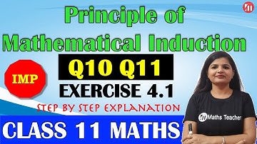PMI Ex 4.1 (Q10 Q11) Principle of Mathematical Induction Chapter 4 Class 11 NCERT Maths