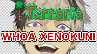 【TERRARIA】 First Time In Xenokuni AND First Time In Terraria?