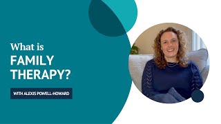 Family therapy | Alexis Powell-Howard