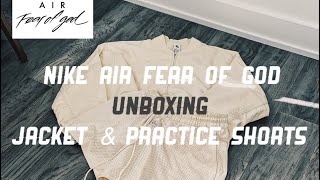NIKE AIR FEAR OF GOD F/W ‘20 COLLAB UNBOXING (JACKET & SHORTS)