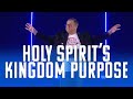 Holy Spirit's Kingdom Purpose | Tim Sheets