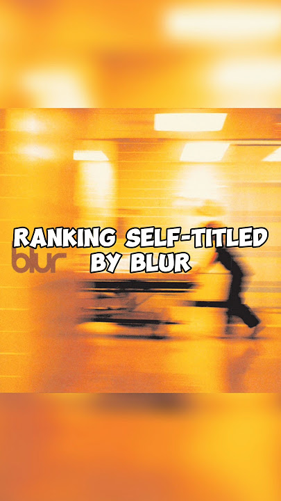 RANKING SELF-TITLED BY BLUR | Album Ranking Ep. 6