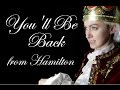 Google Translate Sings: You'll Be Back from "Hamilton"