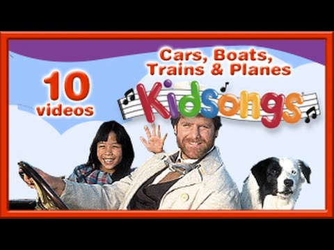 kidsongs cars boats trains and planes cars boats trains and planes kidsongs car songs for kidsongs cars boats trains and planes cars boats trains and planes kidsongs car songs for