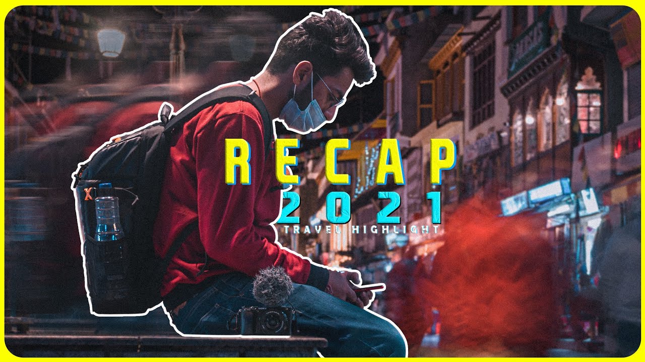 Recap of My 2021 || Cinematic Travel Highlight || Traveler Aithmia