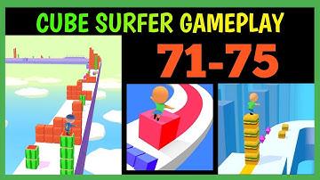 Cube Surfer All levels | 71- 75 | GAMEPLAY WALKTHROUGH | (ANDROID & IOS) HRAX GAMING