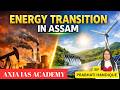 Energy Transition in Assam Explained | Renewable Energy & Future of Power in Assam