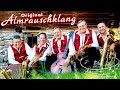 ORIGINAL ALMRAUSCHKLANG - Goaßa Wiesn-Landler