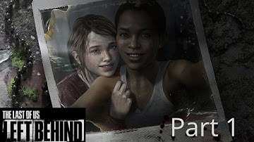 The Last of Us Part I Left Behind Walkthrough PS5 - Ellie (Part 1) (Full DLC) - No Commentary