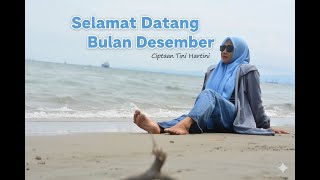 Selamat Datang Bulan Desember Cipt. Tini Hartini