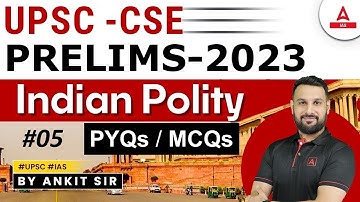 INDIAN POLITY PYQs/MCQs For UPSC CSE | Most Expected MCQs 2023 PRELIMS By Ankit Sir