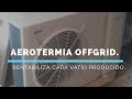 OFFGRIDERTV-Porque Me Puse Aerotermia | Climatización Casas Offgrid.