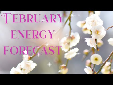 FEBRUARY ENERGY FORECAST ✨