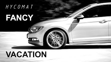 HYCOMAT - FANCY VACATION (Official Video) 