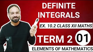 Exercise 10.2 Class 12 maths definite integration chapter 10 elements of mathematics part 1