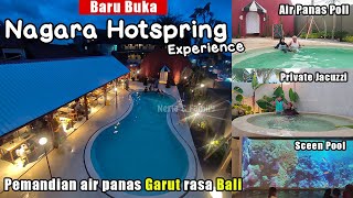 Kolam Air Panas Nagara Hotspring Experience | Info Harga Tiket, Fasilitas Lengkap 2024