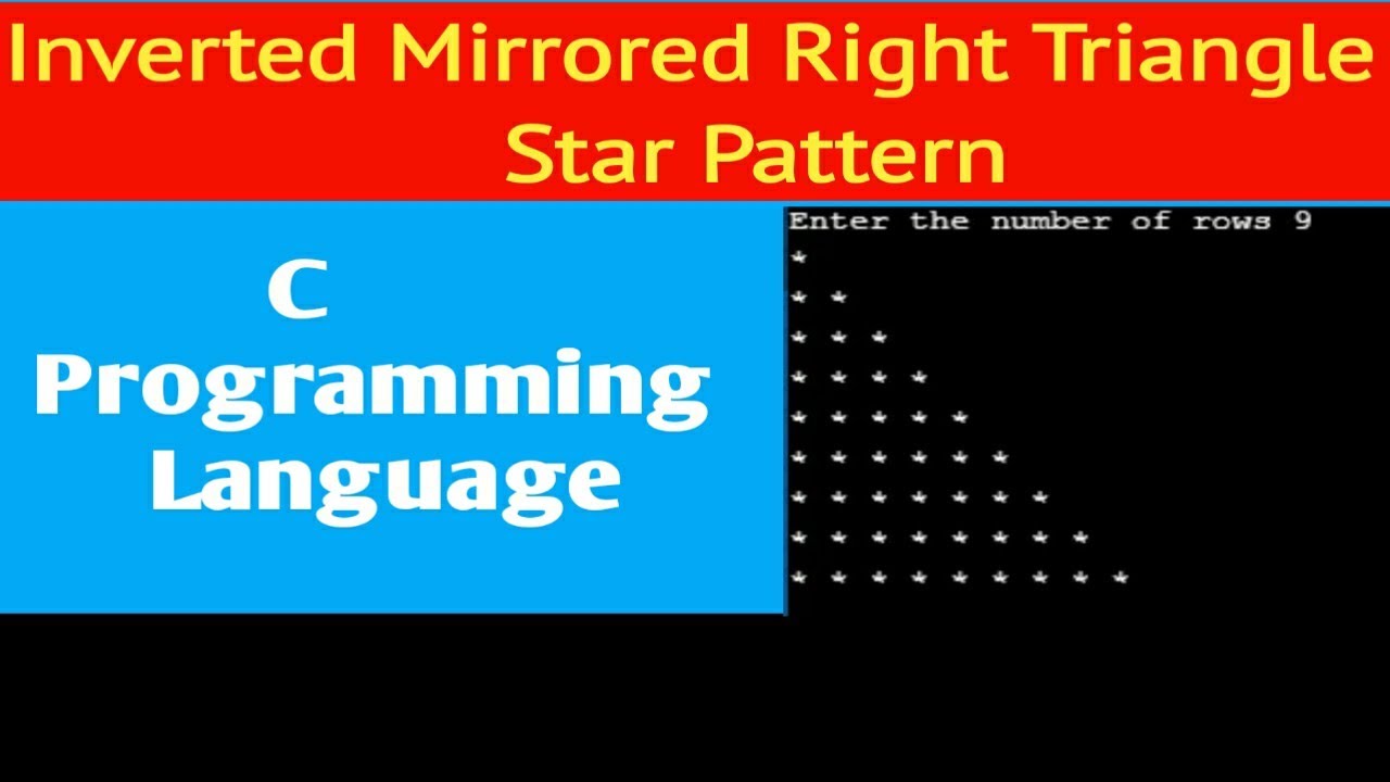 Inverted Mirrored Right Triangle Star Pattern ||C program in print right triangle ||