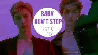 NCT U (엔시티 유) - BABY DON'T STOP ( 베이비 돈트 스톱) [8D USE HEADPHONES] 🎧 chords