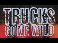 Trucks Gone Wild 1