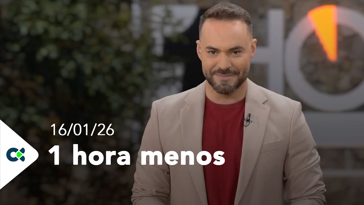1 Hora menos | 16/01/26