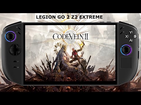 Legion GO 2 Z2 Extreme / CODE VEIN II Performance / SteamOS 3.9