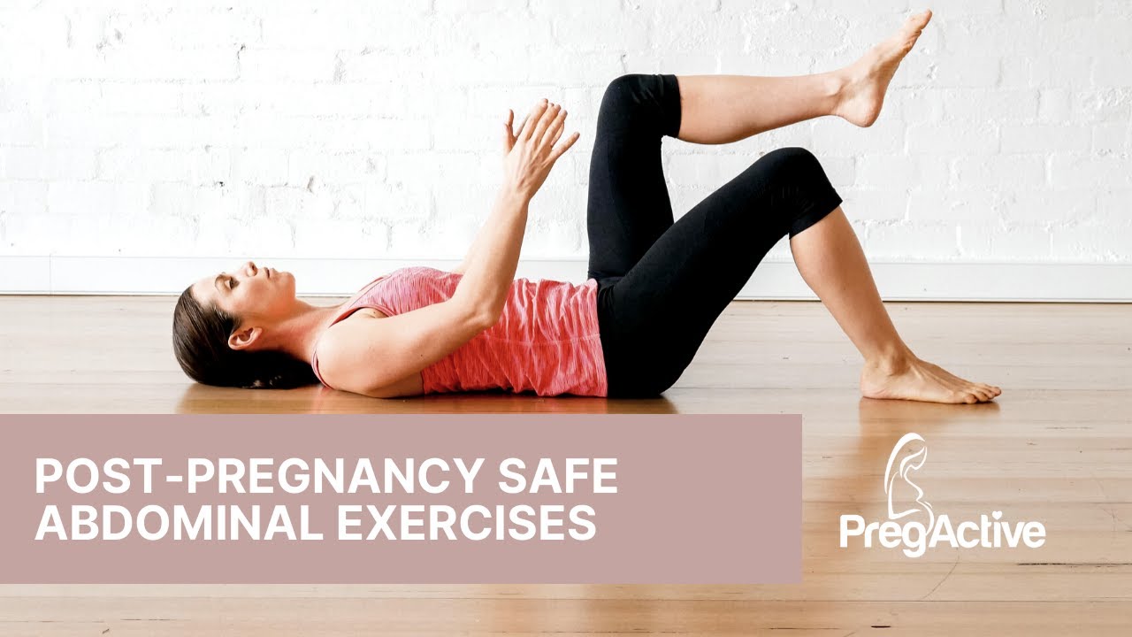 Post Pregnancy Safe Abdominal Exercises 