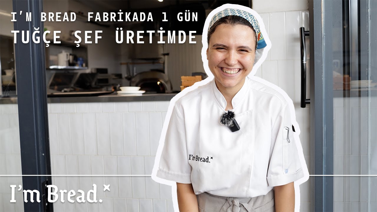 I’m Bread’de 1 gün | Tuğçe Şef Üretimde