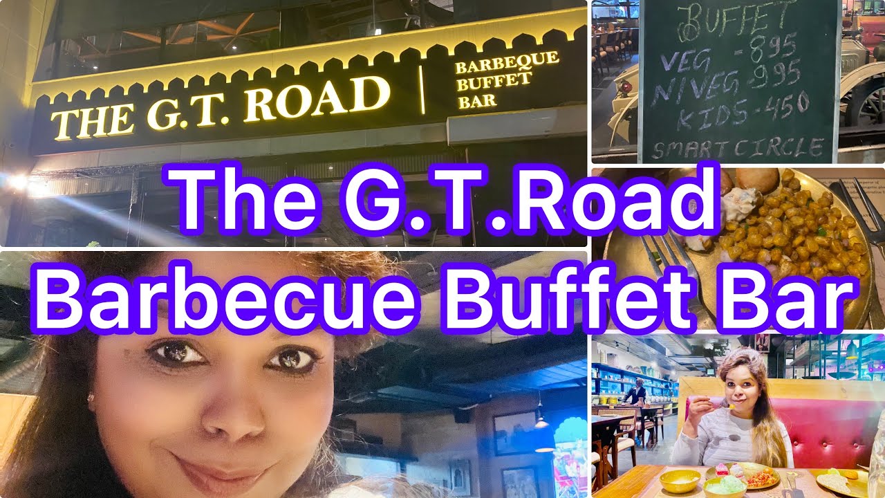 THE G.T.ROAD BARBECUE BUFFET BAR LUCKNOW FOOD VLOG REVIEW TOUR YouTube