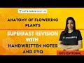 Anatomy of Flowering Plants | Superfast Revision with Handwritten Notes and PYQs