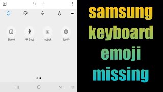 how to fix samsung keyboard emoji missing 2021 | keyboard emoji not showing