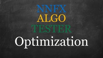 NNFX ALGO TESTER Optimization V15.00