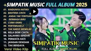 Download Lagu RINDUNYA HATIKU - BAHTERA CINTA - Cuma kamu - Dermaga biru ,SIMPATIK MUSIK full album 2025 MP3 Download Lagu RINDUNYA HATIKU - BAHTERA CINTA - Cuma kamu - Dermaga biru ,SIMPATIK MUSIK full album 2025 MP3