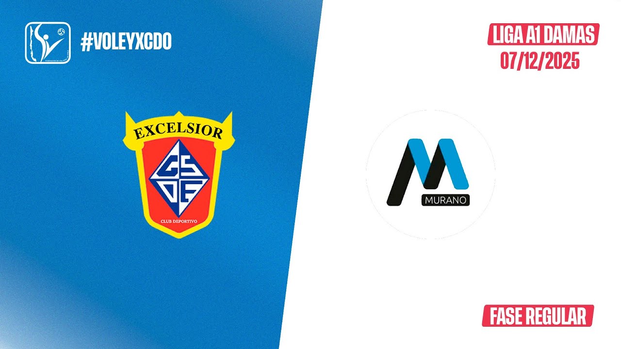 🏐 Excelsior vs Murano - Liga A1 - Vóleibol Damas