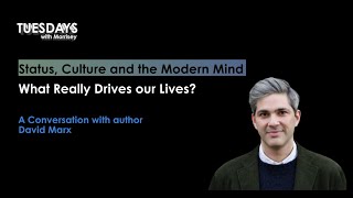 Status, Culture and the Modern Mind with David Marx